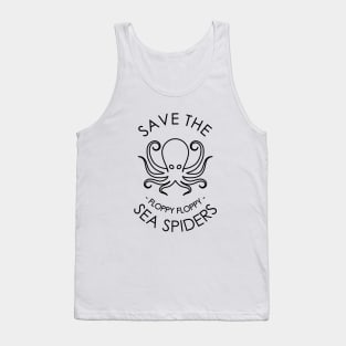 Save The Floppy Floppy Sea Spiders Funny Design Tank Top